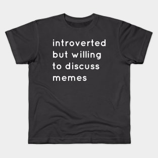 introverted memes Kids T-Shirt